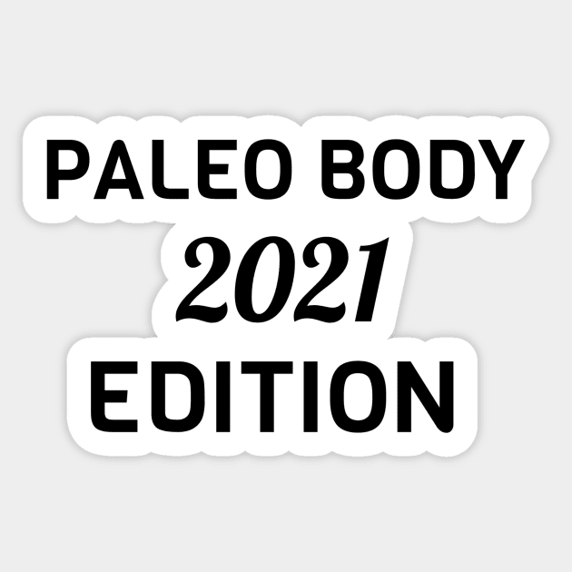 Paleo Body 2021 Edition Sticker by Jitesh Kundra